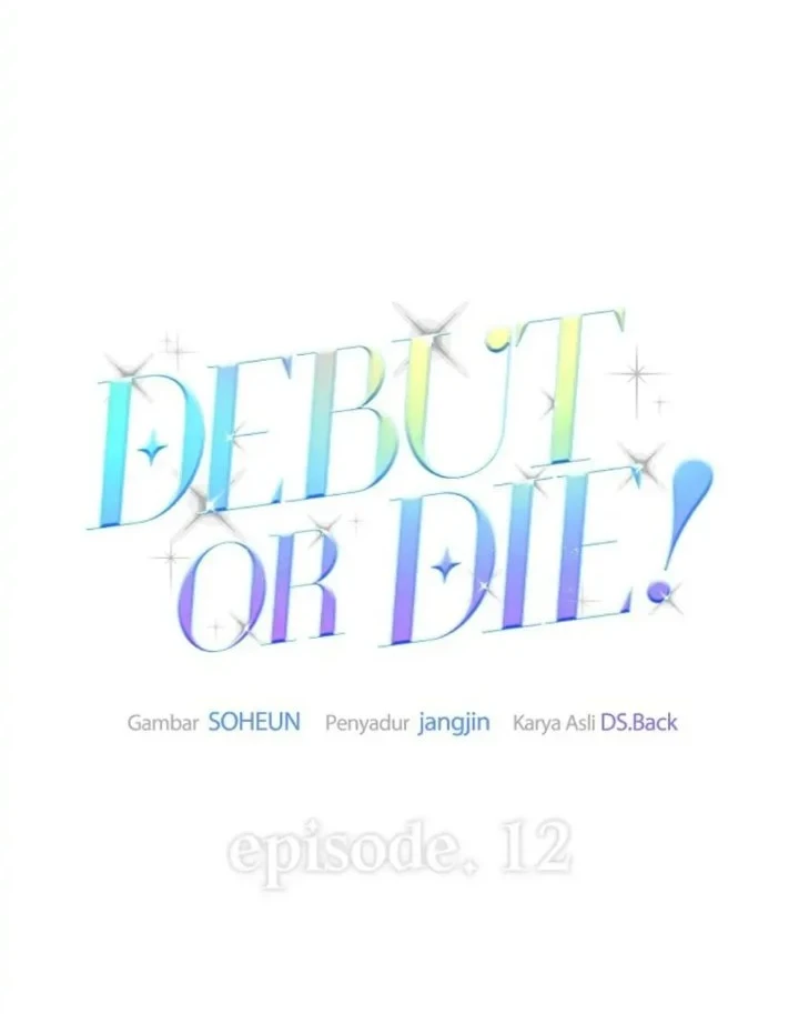 Debut or Die Chapter 12 Gambar 22