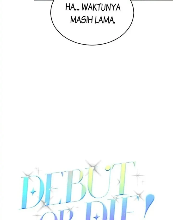 Debut or Die Chapter 5 Gambar 24