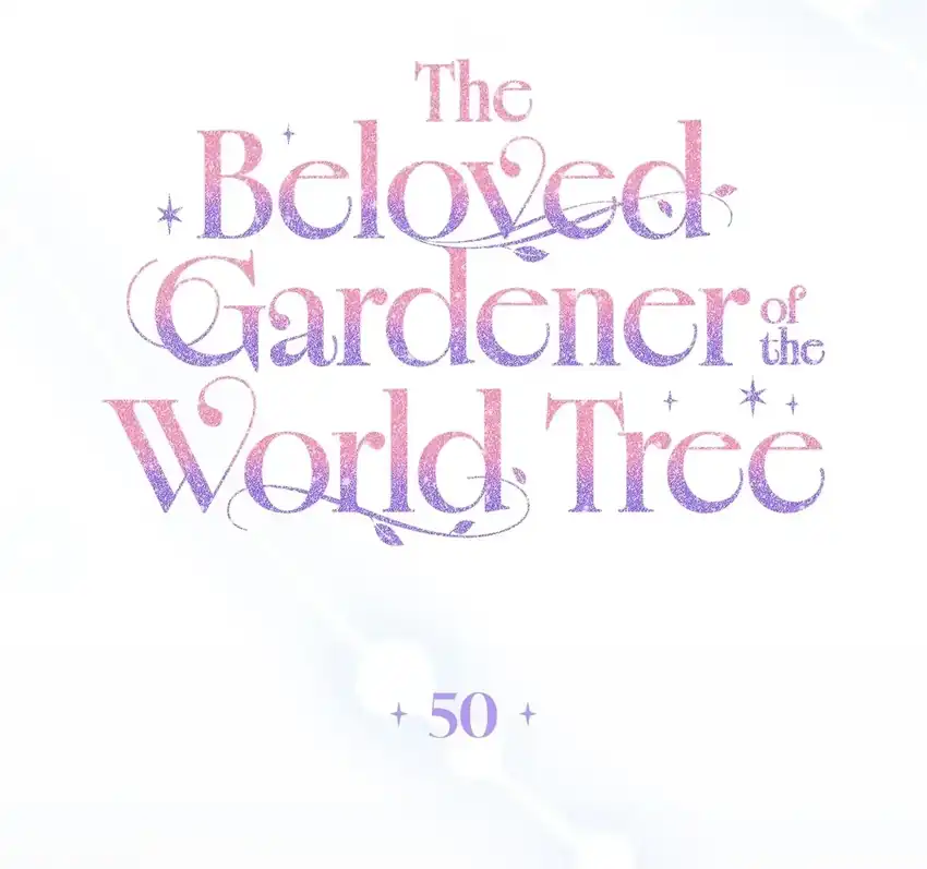 The Beloved Gardener of the World Tree Chapter 50 Gambar 78